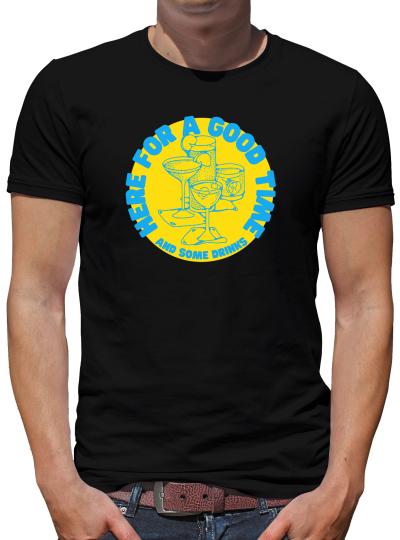 TShirt-People Here for a good time T-Shirt Herren 