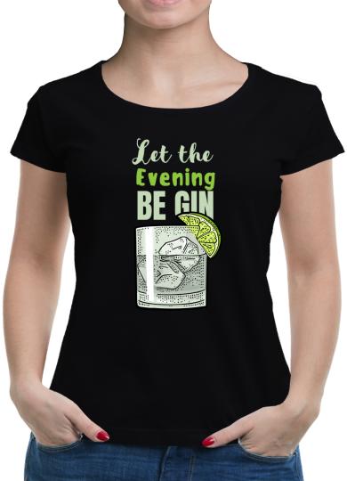 TShirt-People Let the evening be Gin T-Shirt Damen 