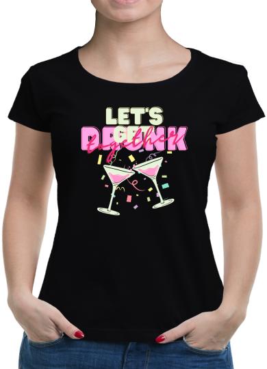 TShirt-People Let´s get drunk together T-Shirt Damen 