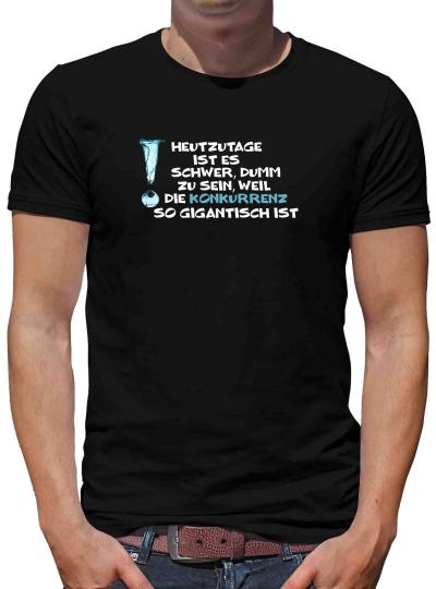 TShirt-People Es ist schwer dumm zu sein T-Shirt Herren 