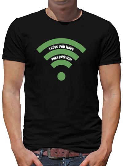 TShirt-People I love you more than free wifi T-Shirt Herren 
