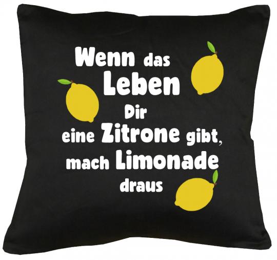 Wenn das Leben dir Zitronen gibt... Kissen mit Füllung 40x40cm 