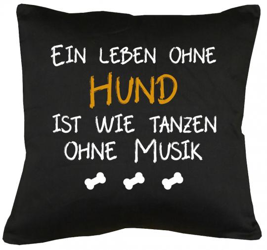 Leben ohne Hund Kissen mit Füllung 40x40cm 