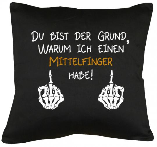 Du bist der Grund - Mittelfinger Kissen mit Füllung 40x40cm 