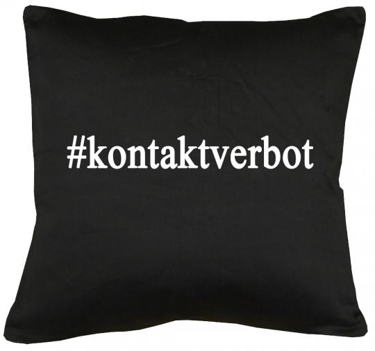 #Kontaktverbot Kissen mit Füllung 40x40cm 