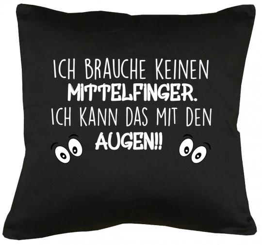 Ich brauche keinen Mittelfinger Kissen mit Füllung 40x40cm 