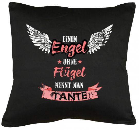 Engel ohne Flügel nennt man Tante Kissen mit Füllung 40x40cm 