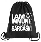 I am Immune to your Sarcasm Sportbeutel  bedruckter Turnbeutel mit Kordeln 