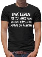 Das Leben ist zu kurz... T-Shirt 