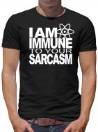 I am Immune to your Sarcasm T-Shirt 
