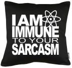 I am Immune to your Sarcasm Kissen mit Füllung 40x40cm 