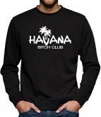 TLM Havana Bitch Sweatshirt Pullover Herren 