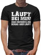 Läuft bei mir... T-Shirt 