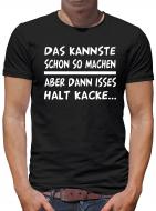 Das kannste so machen... T-Shirt 