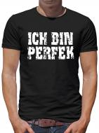 Ich bin PERFEK T-Shirt 