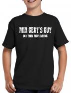 Mir geht`s gut T-Shirt 