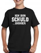 Ich bin schuld...IMMER T-Shirt 