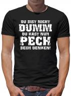Du bist nicht dumm... T-Shirt 