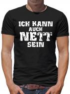 Ich kann auch Nett sein T-Shirt 