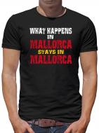 Whats Happen in Mallorca... T-Shirt 