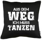 Aus dem Weg ich muss Tanzen T-Shirt 