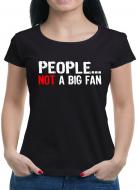 People not a Fan T-Shirt 