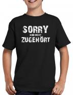 Sorry, hab nicht zugehrt T-Shirt 
