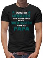 Die wichtigsten Menschen nennen mich Papa T-Shirt 