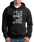 Life too short to stay Stock Kapuzenpullover 