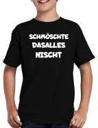 Schmschte dasalles nischt Fun T-Shirt 