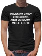 Dummheit kennt keine Grenzen Fun T-Shirt L