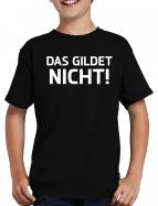 Das gildet nicht! Fun T-Shirt 