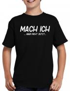 Mach ich... aber nicht jetzt T-Shirt Fun Lustig 