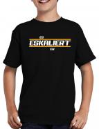 Es eskaliert eh T-Shirt Fun Lustig Spruch 