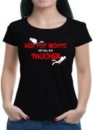 Der tut nichts, der will nur tauchen T-Shirt Sprüche Fun 