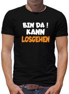 Bin da! Kann losgehen T-Shirt Herren Humor Spass Fun Spruch L
