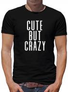 Cut but Crazy T-Shirt Herren Fun Lustig Spruch 