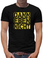 TShirt-People Dann eben nicht T-Shirt Herren 