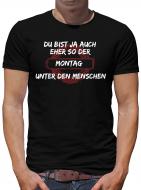 TShirt-People Du bist der Montag T-Shirt Herren 