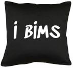 I Bims Kissen mit Füllung 40x40cm 