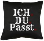 Ich. Du. Passt. Kissen mit Füllung 40x40cm 