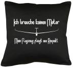 Ich brauche keinen Motor Kissen mit Füllung 40x40cm 