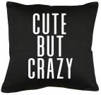 Cute but crazy Kissen mit Füllung 40x40cm 