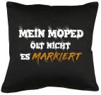 Mein Moped ölt nicht Kissen mit Füllung 40x40cm 