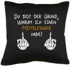 Du bist der Grund - Mittelfinger Kissen mit Füllung 40x40cm 