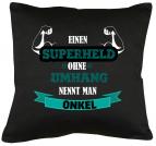 Superhelden ohne Umhang nennt man Onkel Kissen mit Füllung 40x40cm 