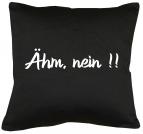 Ähm, nein! Kissen mit Füllung 40x40cm 