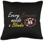 Every Brownie needs a Blondie Kissen mit Füllung 40x40cm 