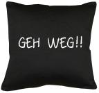 Geh weg!! Kissen mit Füllung 40x40cm 